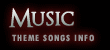 MUSIC  THEME SONGS INFO